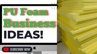 PU Foam Business Information //// Best Business Idea 2025 #business