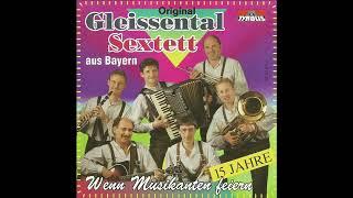 Gleissental Sextett - 01. Mit Musik Durchs Alpenland