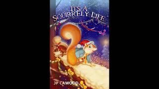 It's a Squirrely Life Audiobook Chapter 5: Christmas Read Aloud for Kids