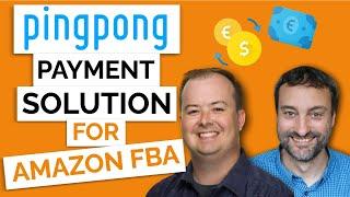 PingPong Payments Review - Easy Payment Solution for All Amazon FBA Marketplaces