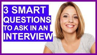 3 SMART QUESTIONS TO ASK IN A JOB INTERVIEW! (Job Interview Tips!)