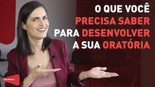 O que você precisa saber para desenvolver a sua oratória