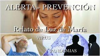 Alerta - Prevención ! Relato de Luz de María