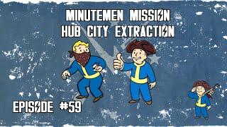 FALLOUT 4 ep.59 Minutemen Mission: Hub City Extraction