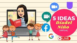 Ideas para festejar el Día del Niño virtual con tus alumnos