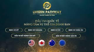 Citizen Pathway - Đầu tư Định cư Quốc tế