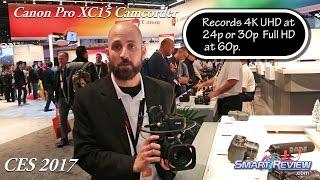 CES 2017 | Canon Professional XC15 4K Camcorder | with XLR inputs | SmartReview.com