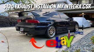 Integra GSR | Full eBay exhaust Install | VTEC Cracks Now!