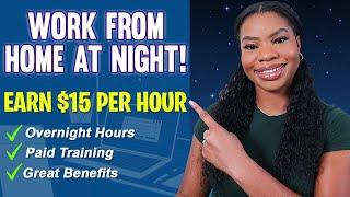 Overnight Work-From-Home Jobs: Make $15/Hour Helping Customers At Night! Apply Now!