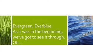 Evergreen, Everblue