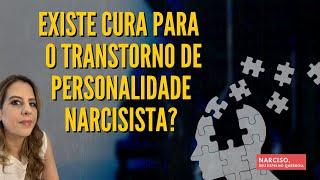 Transtorno de Personalidade Narcisista tem cura?