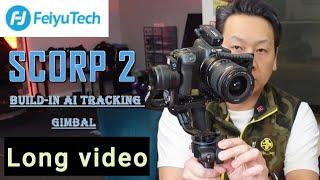 AI tracking gimbal FeiyuTech SCORP 2 Openbox and First use review Long video by Benson Chik