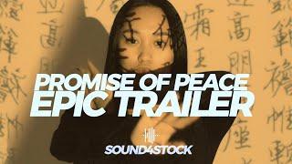 Epic Cinematic Action Trailer | Promise of Peace | Motivational Music Video | Sound4Stock