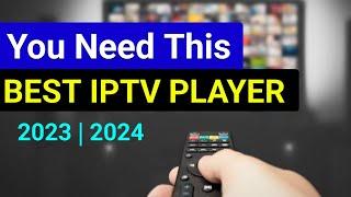 Do this if you need Best IPTV Player App