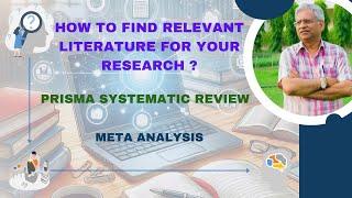 Step by step procedure for systematic review of literature for Ph. D. work Prisma or Meta analysis