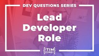 What Does A Lead Developer Do? How Do I Become One?