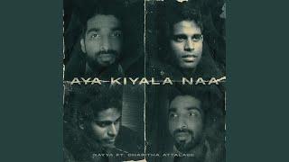 Aya Kiyala Naa (feat. Charitha Attalage)