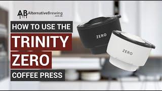 How to Use the Trinity Zero Coffee Press