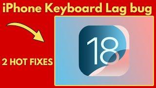 What's REALLY Causing iPhone Keyboard Lag after iOS 18 Update? FIX