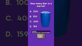 How many litre is a barrel (oil) - Quiz Series Q38