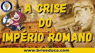 História: A Crise do IMPÉRIO ROMANO |Ensino Fundamental|