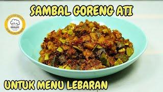 SAMBAL GORENG ATI UNTUK MENU LEBARAN