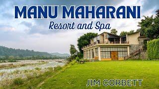 Manu Maharani Resort, Jim Corbett | A Luxury Riverside Resort in Jim Corbett