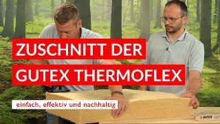 Zuschnitt der GUTEX Thermoflex – einfach, effektiv und nachhaltig