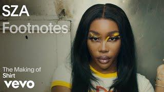 SZA - The Making of 'Shirt' (Vevo Footnotes)