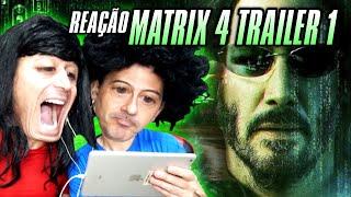 REAÇÃO AO TRAILER DO MATRIX 4 Resurrections - Irmãos Piologo Filmes