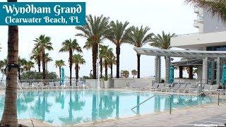 Wyndham Grand Clearwater Beach