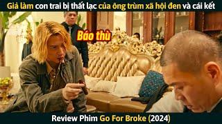 [Review Phim] Đóng Giả Làm Con Trai Bị Thất Lạc Của Ông Trùm Xã Hội Đen Và Cái Kết