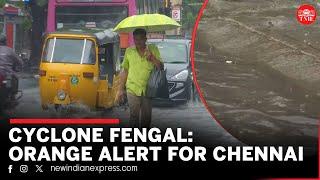 Cyclone Fengal to hit TN coast, orange alert for Chennai and surrounding areas