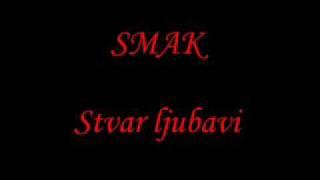 SMAK - Stvar ljubavi