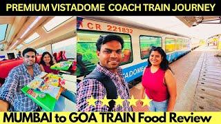 MUMBAI to GOA MOST SCENIC VISTADOME COACH TRAIN JOURNEY| DELICIOUS IRCTC FOOD REVIEW| LUXURY TRAIN