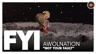 FYI w/ AWOLNATION - "Not Your Fault" | Red Bull Records