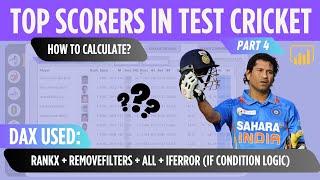 DAX 4 | How to calculate Top RUN SCORERS in TEST CRICKET | The Concept of Ranking & Row Context