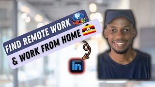 How to Find Remote Work From Abroad-Based Companies On LinkedIn