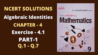 CLASS-9/Ex-4.1/PART-1/ALGEBRAIC IDENTITIES/SHRI BALAJI PUBLICATIONS/Dr.SUDHIR KUMAR PUNDIR/NCERT/JEZ