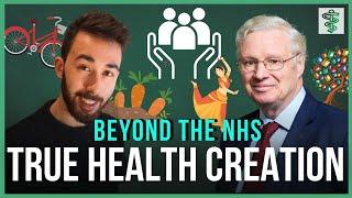 We need Health Creators, not just the NHS  | Lord Nigel Crisp | Full Podcast