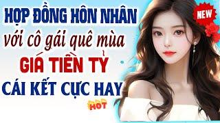 Truyện ngôn tình Hạ Vy: Hợp đồng hôn nhân với cô gái quê mùa giá tiền tỷ