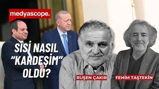 Erdoğan-Sisi kardeşliğinin baş döndüren öyküsü | Ruşen Çakır & Fehim Taştekin