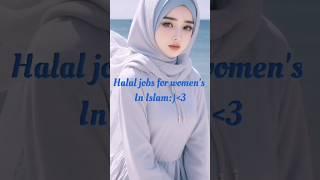 Halal jobs for womens in islam #fypシ #islam #shortfeed #viral