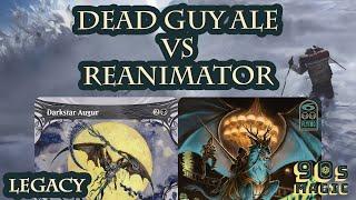 Dead Guy Ale vs Dimir Reanimator [MTG Legacy]