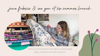 June Fabrics and See You At Six Summer Collection