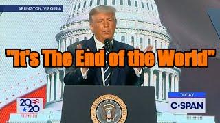 Why is Trump Saying "It's the end of the world"?