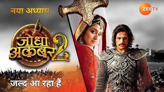 Jodha Akbar Season 2 | Coming Soon | Zee TV | Full Details.