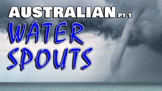 Australian Waterspouts Pt1 - Extreme Weather Series - Severe Weather Australia