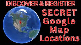 Discover & Register Secret Google Map Locations