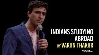 Indians Studying Abroad Stand Up Comedy by Varun Thakur